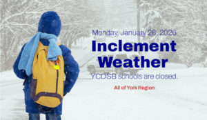 all YCDSB schools are closed for tomorrow (Monday, January 26, 2026).